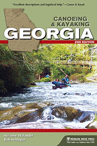 Read Canoeing & Kayaking Georgia (Canoe and Kayak Series), written by Suzanne Welander; Bob Sehlinger