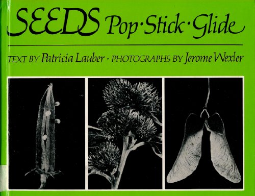 Read Seeds: Pop-Stick-Glide-Glb, written by Patricia Lauber Read Seeds: Pop-Stick-Glide-Glb, written by Patricia Lauber