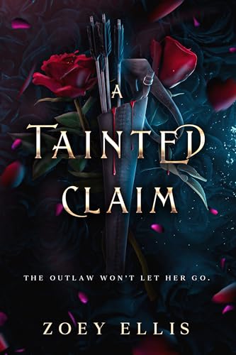 Read A Tainted Claim: A Dark Fantasy Romance (Beholden Duet Book 2), written by Zoey Ellis