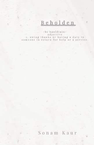 Read Beholden, written by Sonam Kaur