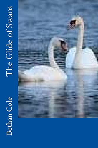 Read The Glide of Swans, written by Bethan Cole
