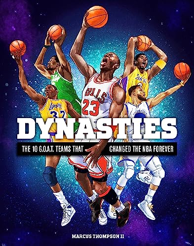 Read Dynasties: The 10 G.O.A.T. Teams That Changed the NBA Forever, written by Marcus Thompson II Read Dynasties: The 10 G.O.A.T. Teams That Changed the NBA Forever, written by Marcus Thompson II