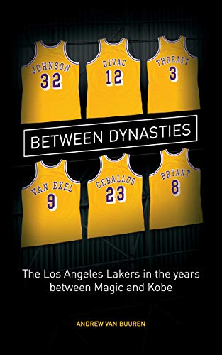 Read Between Dynasties: The Los Angeles Lakers in the years between Magic and Kobe, written by Andrew van Buuren