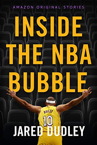 Read Inside the NBA Bubble: A Championship Season under Quarantine, written by Jared Dudley; Carvell Wallace