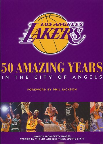 Read The Los Angeles Lakers: 50 Amazing Years in the City of Angels, written by The Los Angeles Times Sports Staff Read The Los Angeles Lakers: 50 Amazing Years in the City of Angels, written by The Los Angeles Times Sports Staff