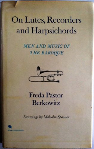 Read On Lutes, Recorders and Harpsichords., written by Freda Pastor Berkowitz