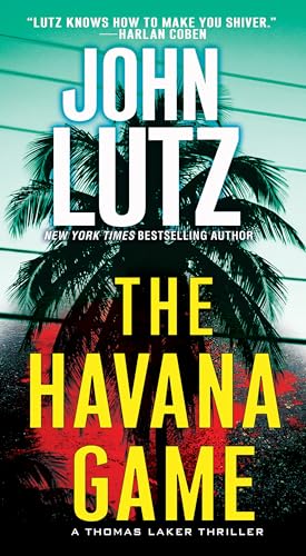 Read The Havana Game (A Thomas Laker Thriller), written by John Lutz Read The Havana Game (A Thomas Laker Thriller), written by John Lutz
