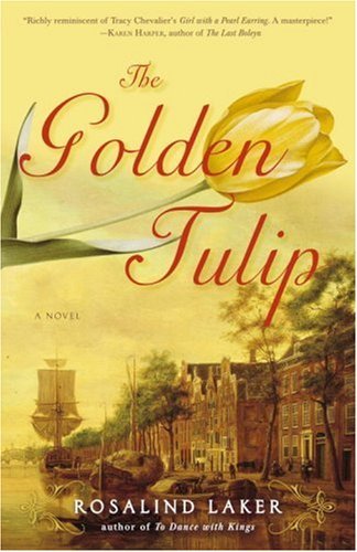 Read The Golden Tulip: A Novel, written by Rosalind Laker Read The Golden Tulip: A Novel, written by Rosalind Laker