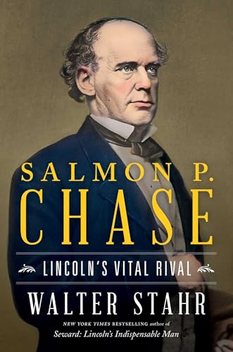 Read Salmon P. Chase: Lincoln's Vital Rival, written by Walter Stahr Read Salmon P. Chase: Lincoln's Vital Rival, written by Walter Stahr