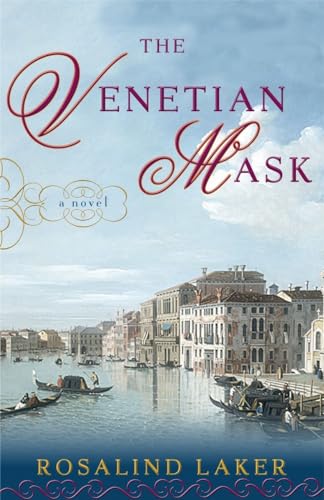Read The Venetian Mask: A Novel, written by Rosalind Laker Read The Venetian Mask: A Novel, written by Rosalind Laker