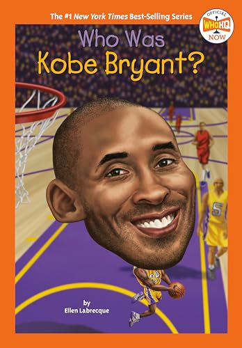 Read Who Was Kobe Bryant? (Who HQ Now), written by Ellen Labrecque; Who HQ Read Who Was Kobe Bryant? (Who HQ Now), written by Ellen Labrecque; Who HQ