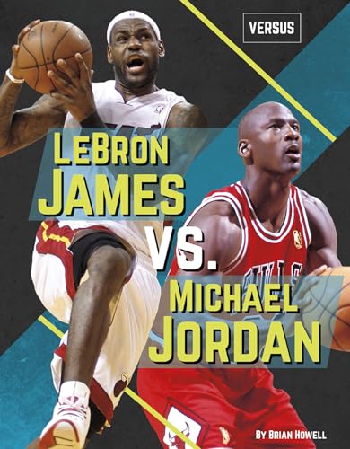 Read Lebron James Vs. Michael Jordan (Versus), written by Brian Howell Read Lebron James Vs. Michael Jordan (Versus), written by Brian Howell