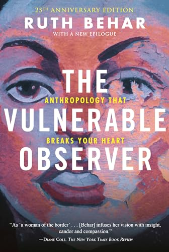Read The Vulnerable Observer: Anthropology That Breaks Your Heart, written by Ruth Behar Read The Vulnerable Observer: Anthropology That Breaks Your Heart, written by Ruth Behar