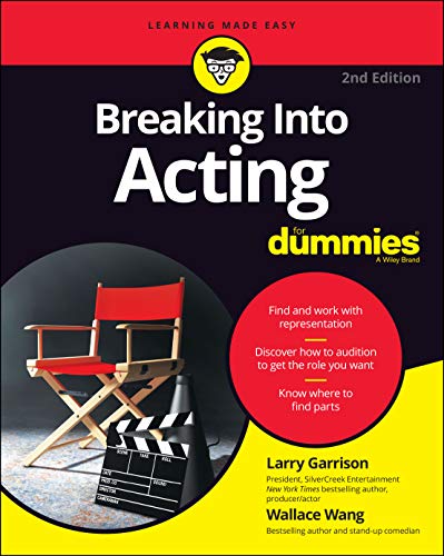 Read Breaking into Acting For Dummies, written by Larry Garrison; Wallace Wang