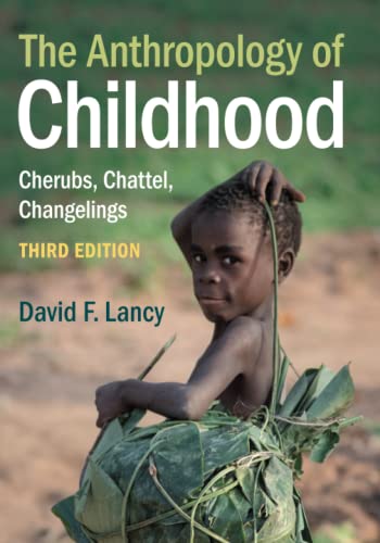 Read The Anthropology of Childhood, written by David F. Lancy Read The Anthropology of Childhood, written by David F. Lancy