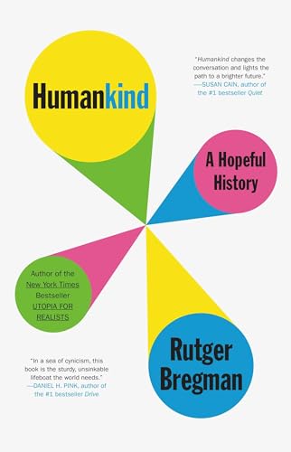 Read Humankind: A Hopeful History, written by Rutger Bregman