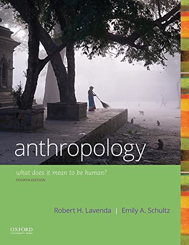 Read Anthropology: What Does it Mean to Be Human?, written by Robert H. Lavenda; Emily A. Schultz Read Anthropology: What Does it Mean to Be Human?, written by Robert H. Lavenda; Emily A. Schultz