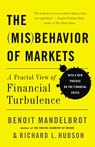 Read The Misbehavior of Markets: A Fractal View of Financial Turbulence, written by Benoit Mandelbrot; Richard L Hudson