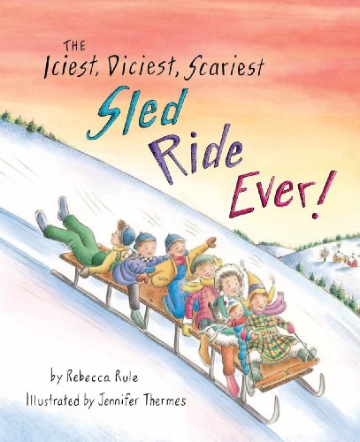 Read Iciest, Diciest, Scariest Sled Ride Ever!, written by Rebecca Rule