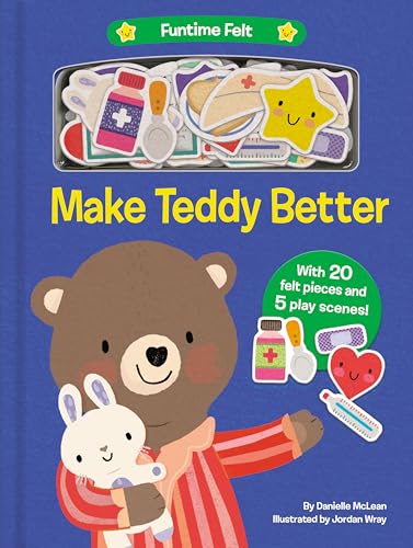 Read Make Teddy Better: With 20 colorful felt play pieces (Funtime Felt), written by Danielle McLean Read Make Teddy Better: With 20 colorful felt play pieces (Funtime Felt), written by Danielle McLean