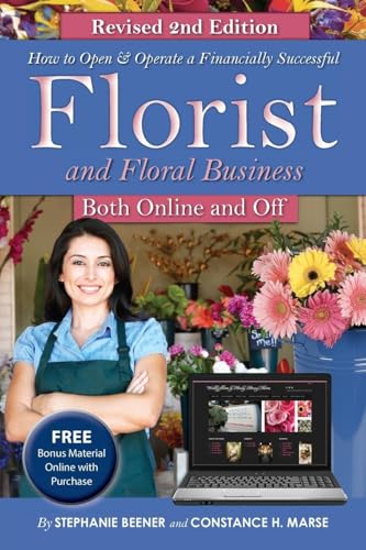 Read How to Open & Operate a Financially Successful Florist and Floral Business (How to Open and Operate a Financially Successful...), written by Stephanie Beener; Constance Marse