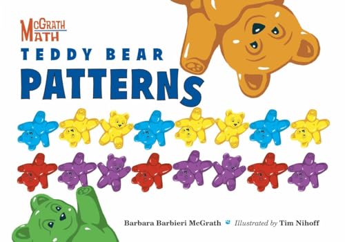 Read Teddy Bear Patterns (McGrath Math), written by Barbara Barbieri McGrath Read Teddy Bear Patterns (McGrath Math), written by Barbara Barbieri McGrath