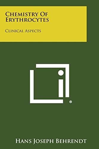 Read Chemistry of Erythrocytes: Clinical Aspects, written by Hans Joseph Behrendt
