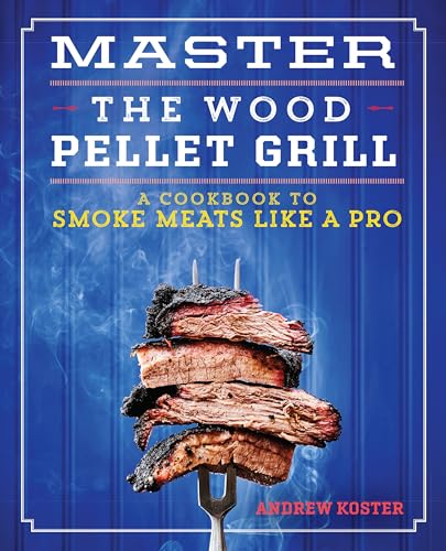 Read Master the Wood Pellet Grill: A Cookbook to Smoke Meats Like a Pro, written by Andrew Koster Read Master the Wood Pellet Grill: A Cookbook to Smoke Meats Like a Pro, written by Andrew Koster