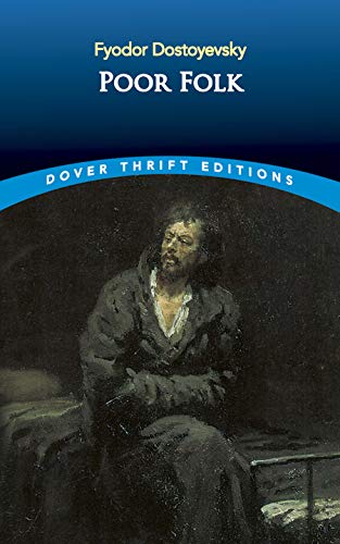Read Poor Folk (Dover Thrift Editions: Classic Novels), written by Fyodor Dostoyevsky Read Poor Folk (Dover Thrift Editions: Classic Novels), written by Fyodor Dostoyevsky