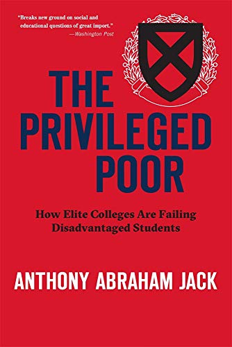 Read The Privileged Poor: How Elite Colleges Are Failing Disadvantaged Students, written by Anthony Abraham Jack Read The Privileged Poor: How Elite Colleges Are Failing Disadvantaged Students, written by Anthony Abraham Jack
