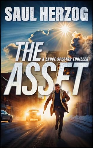 Read The Asset (Lance Spector Thrillers Book 1), written by Saul Herzog Read The Asset (Lance Spector Thrillers Book 1), written by Saul Herzog