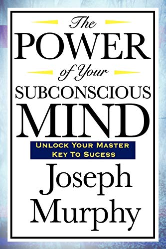 Read The Power of Your Subconscious Mind, written by Joseph Murphy Read The Power of Your Subconscious Mind, written by Joseph Murphy