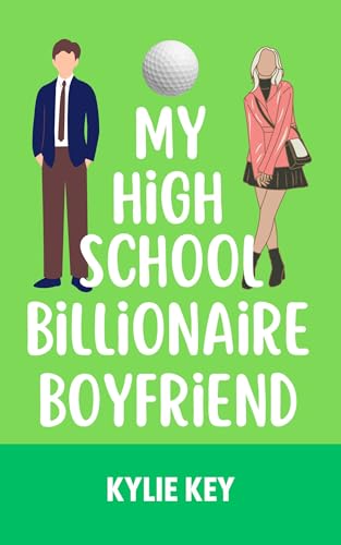 Read My High School Billionaire Boyfriend : A Rich Boy Poor Girl Sweet YA & Teen Romance (Boyfriend Series (River Valley High)), written by Kylie Key Read My High School Billionaire Boyfriend : A Rich Boy Poor Girl Sweet YA & Teen Romance (Boyfriend Series (River Valley High)), written by Kylie Key