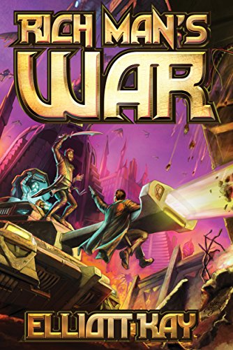 Read Rich Man's War (Poor Man's Fight Book 2), written by Elliott Kay Read Rich Man's War (Poor Man's Fight Book 2), written by Elliott Kay