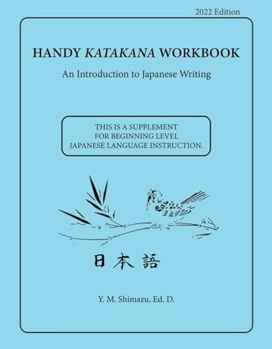 Read Handy Katakana / Hiragana Workbook: An Introduction to Japanese Writing, written by Y.M. Shimazu