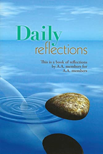 Read Daily Reflections: A Book of Reflections by A.A. Members for A.A. Members, written by Alcoholics Anonymous World Services  Inc.