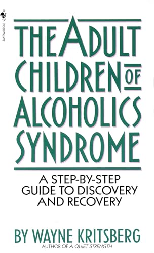 Read Adult Children of Alcoholics Syndrome: A Step By Step Guide To Discovery And Recovery, written by Wayne Kritsberg
