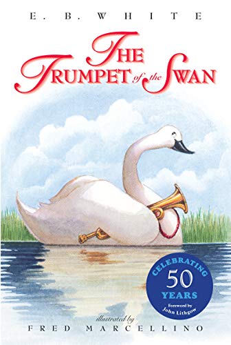 Read The Trumpet of the Swan 50th Anniversary, written by E. B White