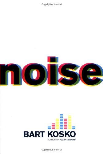 Read Noise, written by Bart Kosko Read Noise, written by Bart Kosko