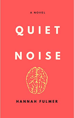 Read Quiet Noise: Battling Anxiety & Your Inner Dialogue, written by Hannah Fulmer Read Quiet Noise: Battling Anxiety & Your Inner Dialogue, written by Hannah Fulmer
