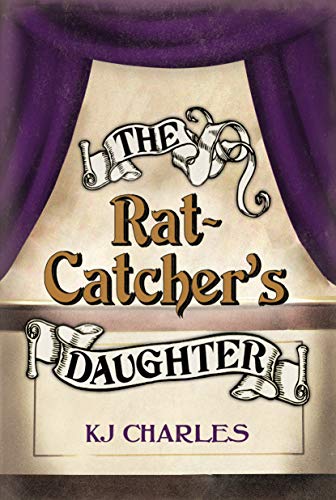 Read The Rat-Catcher's Daughter (Lilywhite Boys), written by KJ Charles