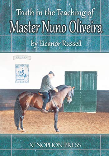 Read Truth in the Teaching of Master Nuno Oliveira, written by Both Honorary Research Fellows Eleanor Russell