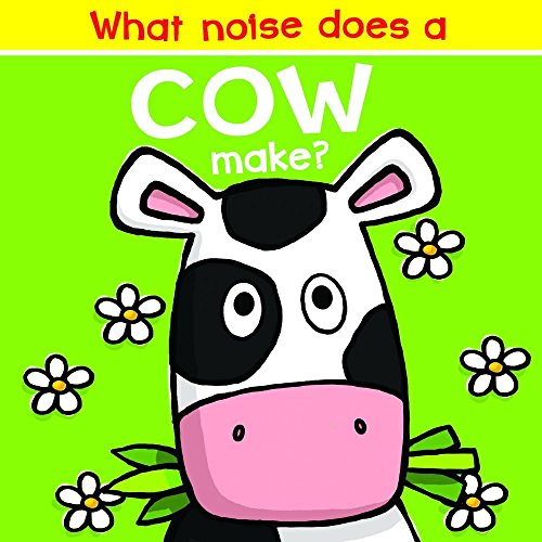 Read What Noise Does a Cow Make?, written by Nick Ackland Read What Noise Does a Cow Make?, written by Nick Ackland