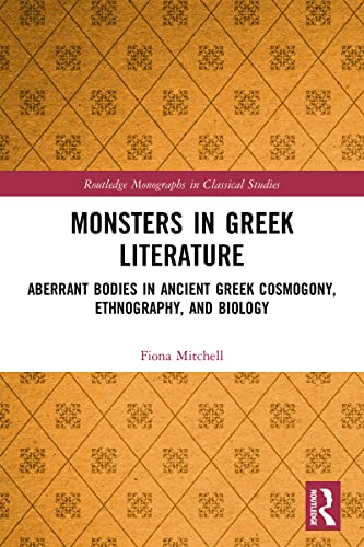 Read Monsters in Greek Literature (Routledge Monographs in Classical Studies), written by Fiona Mitchell
