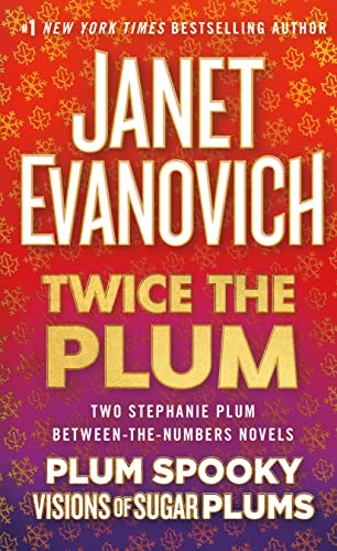 Read Twice the Plum: Two Stephanie Plum Between the Numbers Novels (Plum Spooky, Visions of Sugar Plums) (A Between the Numbers Novel), written by Janet Evanovich