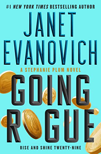 Read Going Rogue: Rise and Shine Twenty-Nine (29) (Stephanie Plum), written by Janet Evanovich