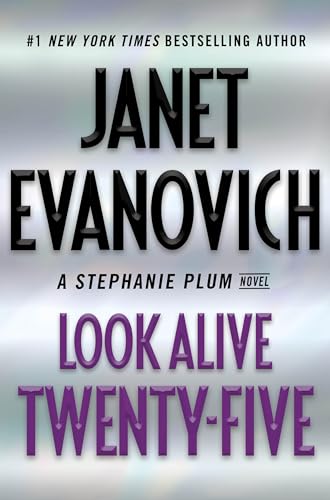 Read Look Alive Twenty-Five: A Stephanie Plum Novel, written by Janet Evanovich