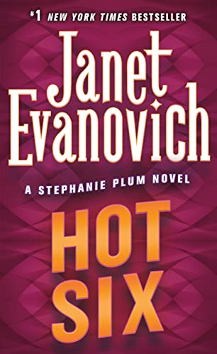 Read Hot Six (Stephanie Plum, No. 6) (Stephanie Plum Novels), written by Janet Evanovich