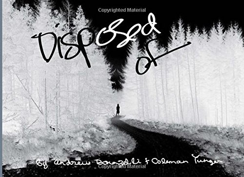 Read Disposed Of, written by Andrew Bonazelli; Lisa Scucci