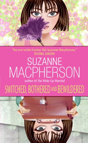 Read Switched, Bothered and Bewildered, written by Suzanne Macpherson